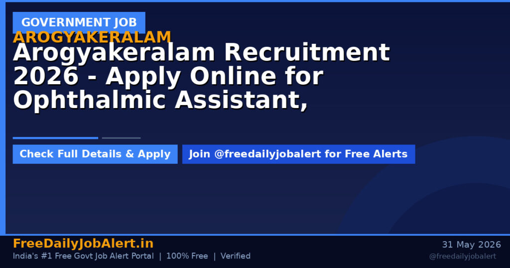Arogyakeralam Recruitment 2026 – Apply Online for Ophthalmic Assistant, Audiologist cum Speech therapist and More Posts