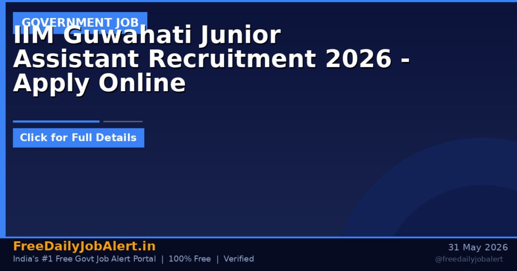 IIM Guwahati Junior Assistant Recruitment 2026 – Apply Online