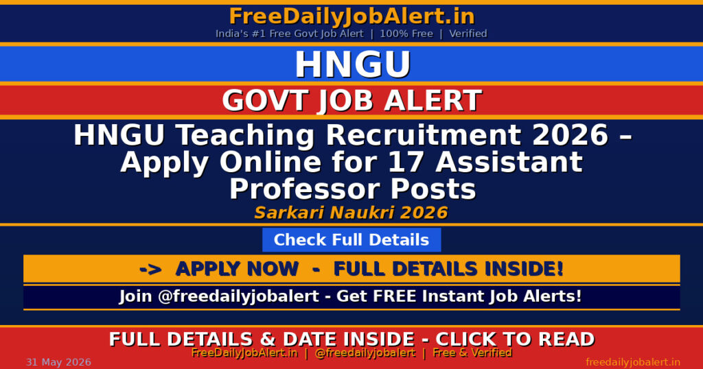 HNGU Teaching Recruitment 2026 – Apply Online for 17 Assistant Professor Posts