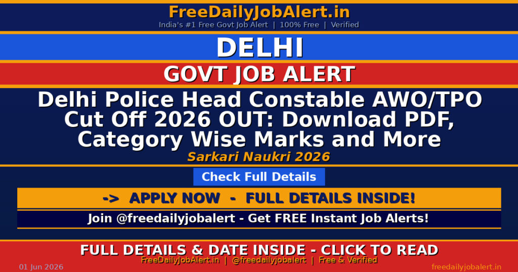 Delhi Police Head Constable AWO/TPO Cut Off 2026 OUT: Download PDF, Category Wise Marks and More