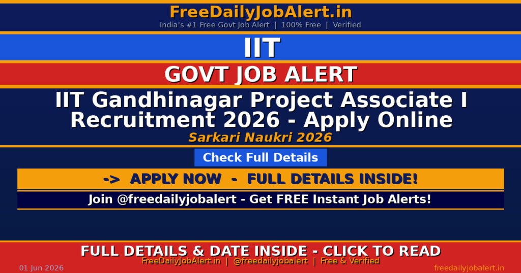 IIT Gandhinagar Project Associate I Recruitment 2026 – Apply Online