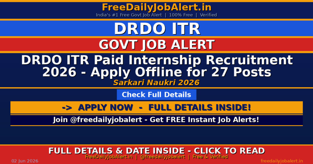 DRDO ITR Paid Internship Recruitment 2026 – Apply Offline for 27 Posts