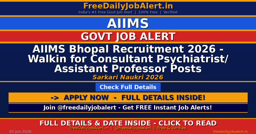 AIIMS Bhopal Recruitment 2026 – Walkin for Consultant Psychiatrist/ Assistant Professor Posts