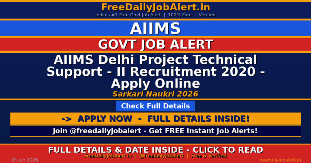 AIIMS Delhi Project Technical Support – II Recruitment 2020 – Apply Online