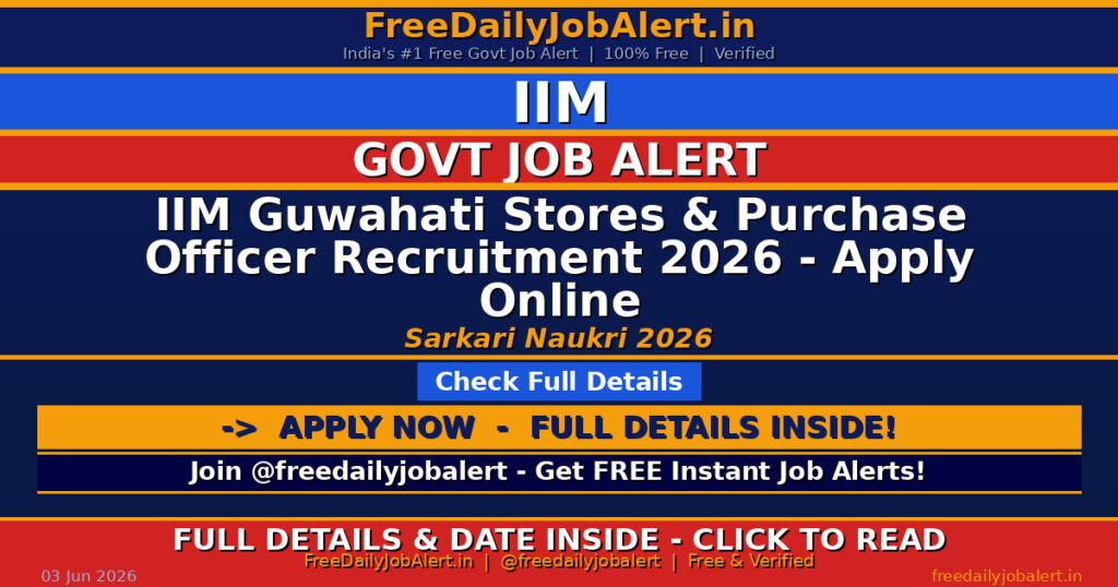 IIM Guwahati Stores & Purchase Officer Recruitment 2026 – Apply Online