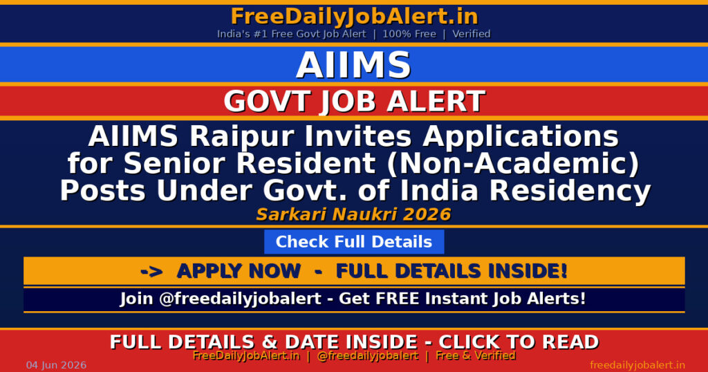 AIIMS Raipur Invites Applications for Senior Resident (Non-Academic) Posts Under Govt. of India Residency Scheme 2026