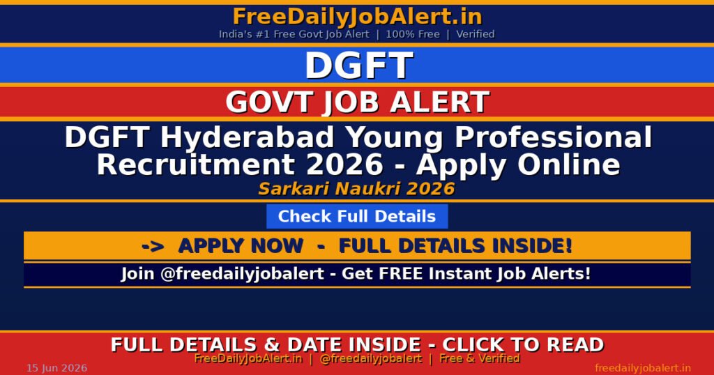 DGFT Hyderabad Young Professional Recruitment 2026 – Apply Online