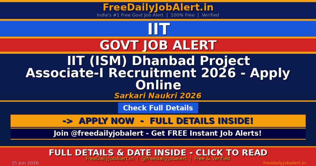 IIT (ISM) Dhanbad Project Associate-I Recruitment 2026 – Apply Online