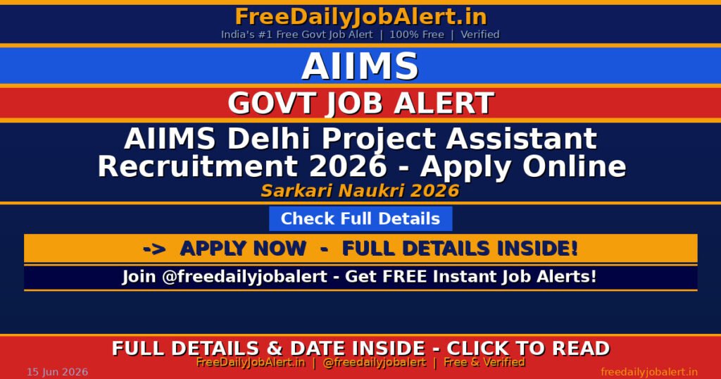 AIIMS Delhi Project Assistant Recruitment 2026 – Apply Online