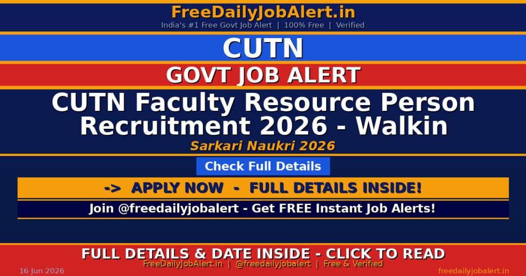CUTN Faculty Resource Person Recruitment 2026 – Walkin