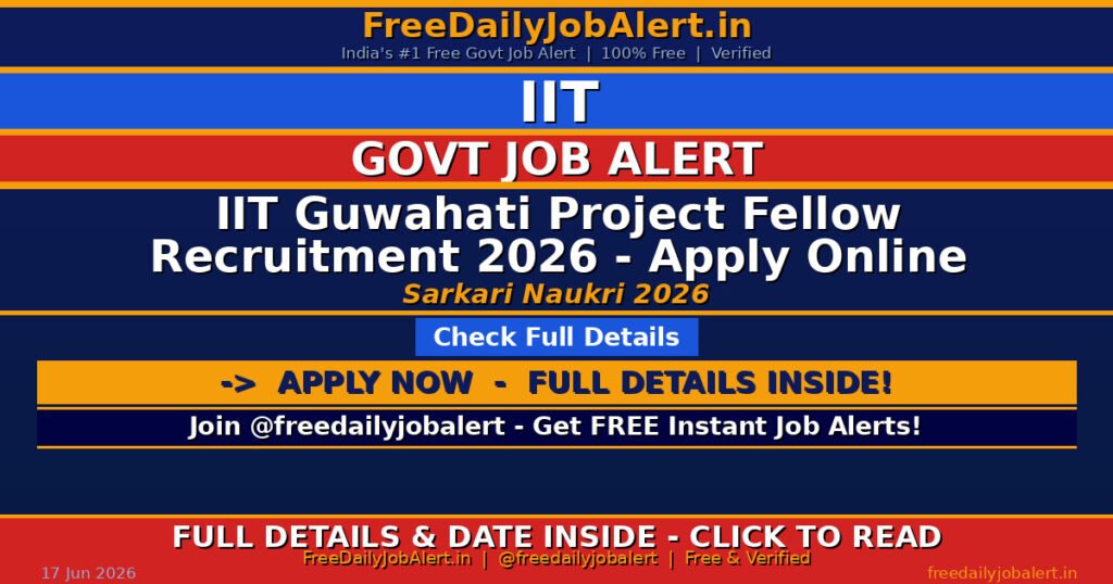 IIT Guwahati Project Fellow Recruitment 2026 – Apply Online