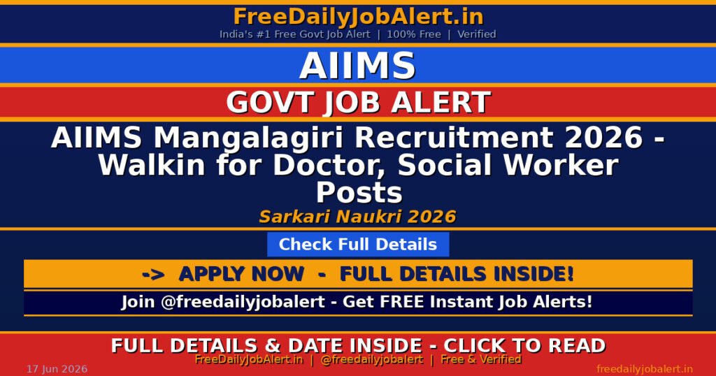 AIIMS Mangalagiri Recruitment 2026 – Walkin for Doctor, Social Worker Posts