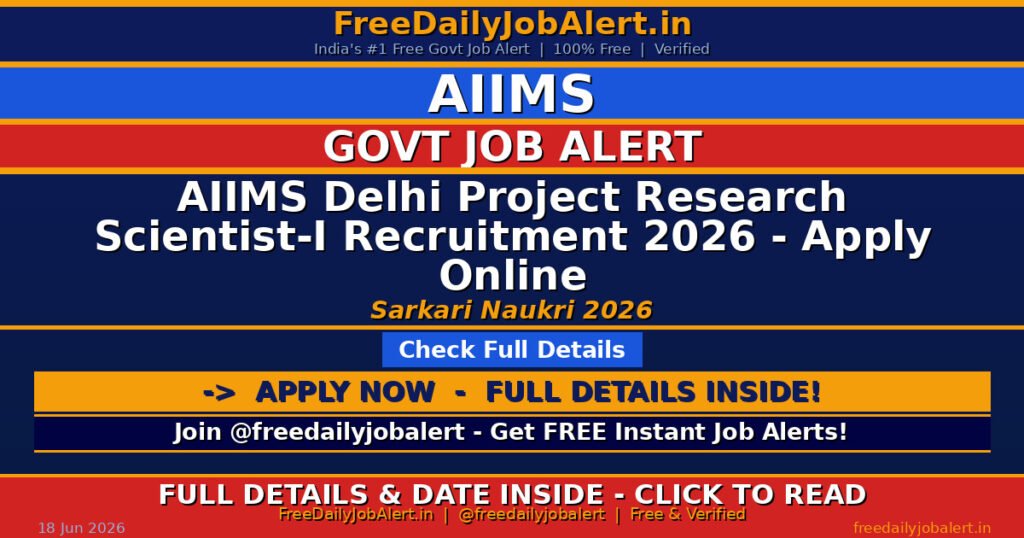 AIIMS Delhi Project Research Scientist-I Recruitment 2026 – Apply Online