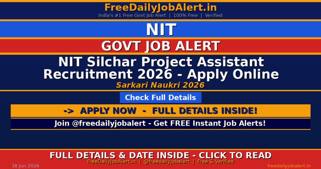 NIT Silchar Project Assistant Recruitment 2026 – Apply Online