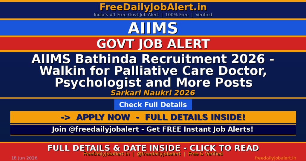 AIIMS Bathinda Recruitment 2026 – Walkin for Palliative Care Doctor, Psychologist and More Posts