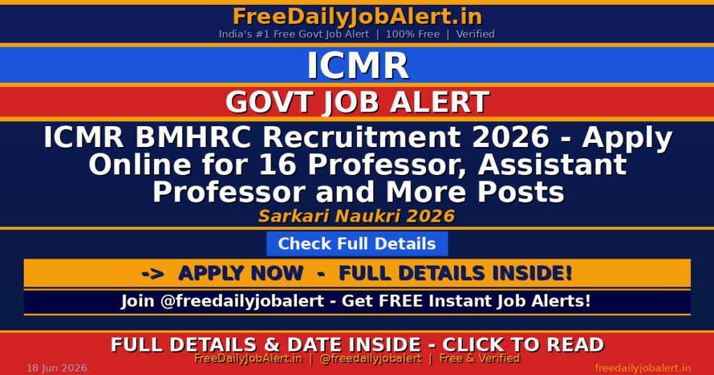 ICMR BMHRC Recruitment 2026 – Apply Online for 16 Professor, Assistant Professor and More Posts