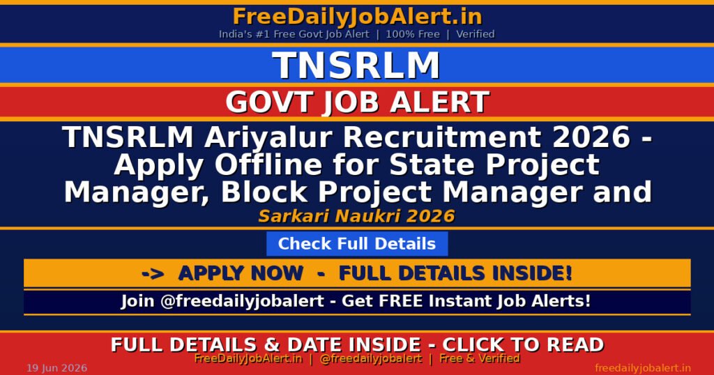 TNSRLM Ariyalur Recruitment 2026 – Apply Offline for State Project Manager, Block Project Manager and More