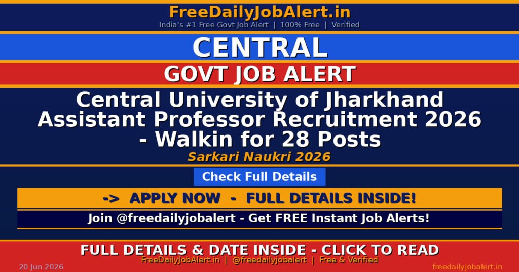 Central University of Jharkhand Assistant Professor Recruitment 2026 – Walkin for 28 Posts