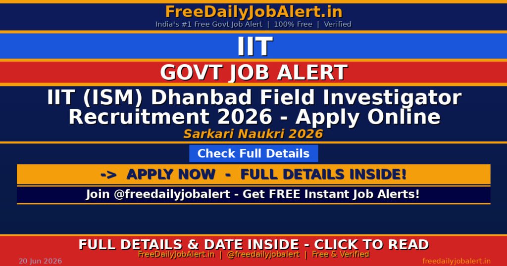 IIT (ISM) Dhanbad Field Investigator Recruitment 2026 – Apply Online