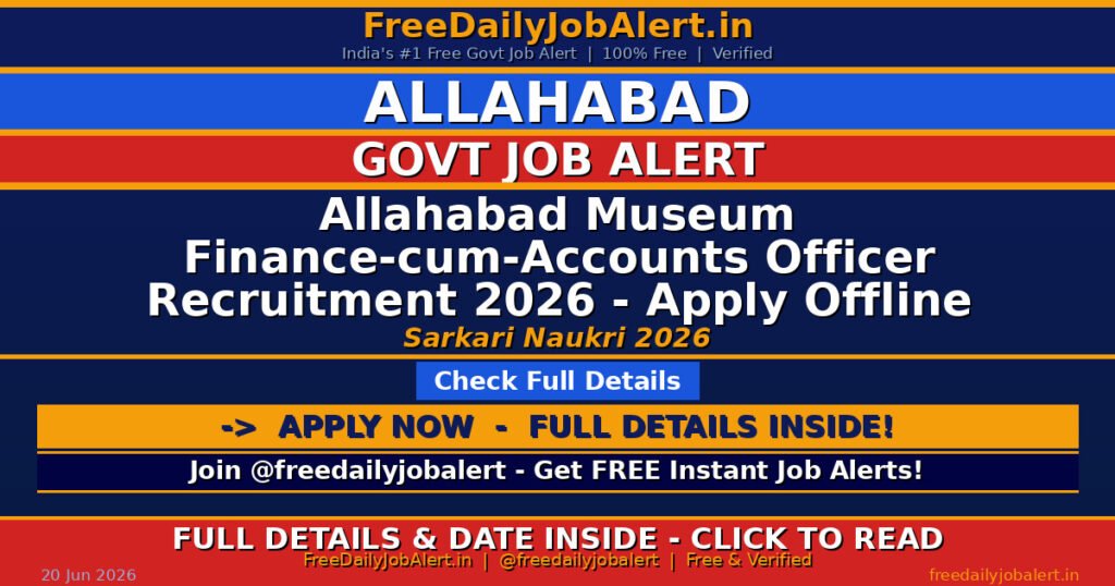 Allahabad Museum Finance-cum-Accounts Officer Recruitment 2026 – Apply Offline
