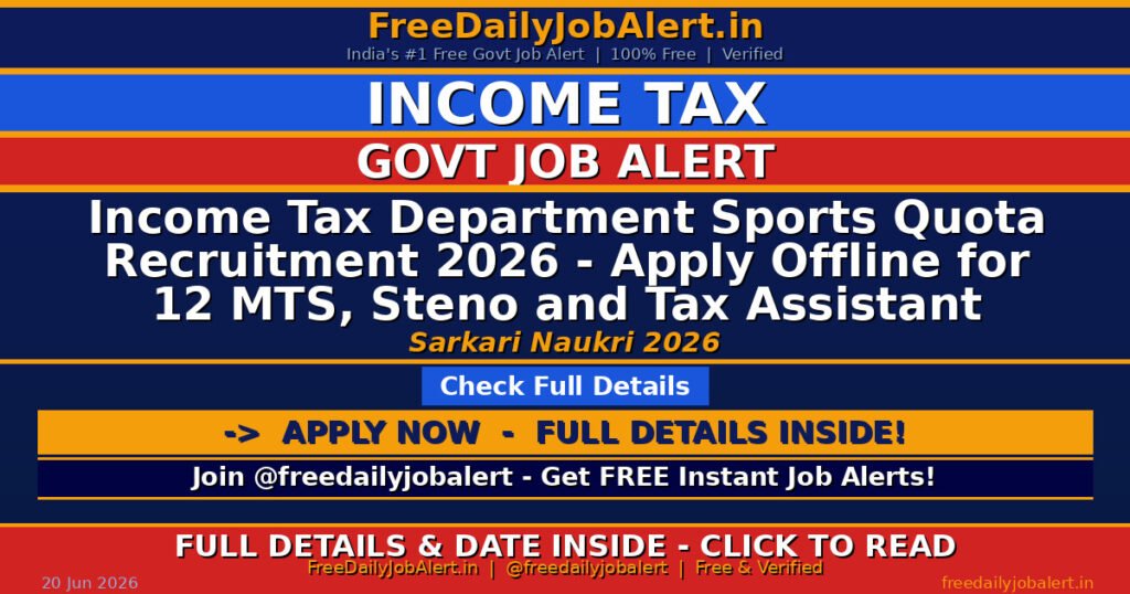 Income Tax Department Sports Quota Recruitment 2026 – Apply Offline for 12 MTS, Steno and Tax Assistant Posts