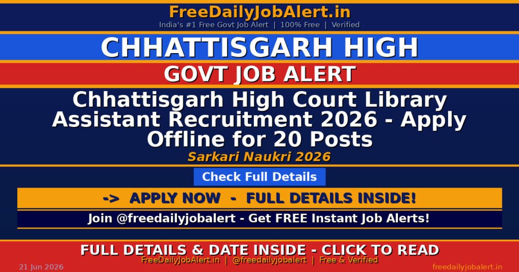 Chhattisgarh High Court Library Assistant Recruitment 2026 – Apply Offline for 20 Posts