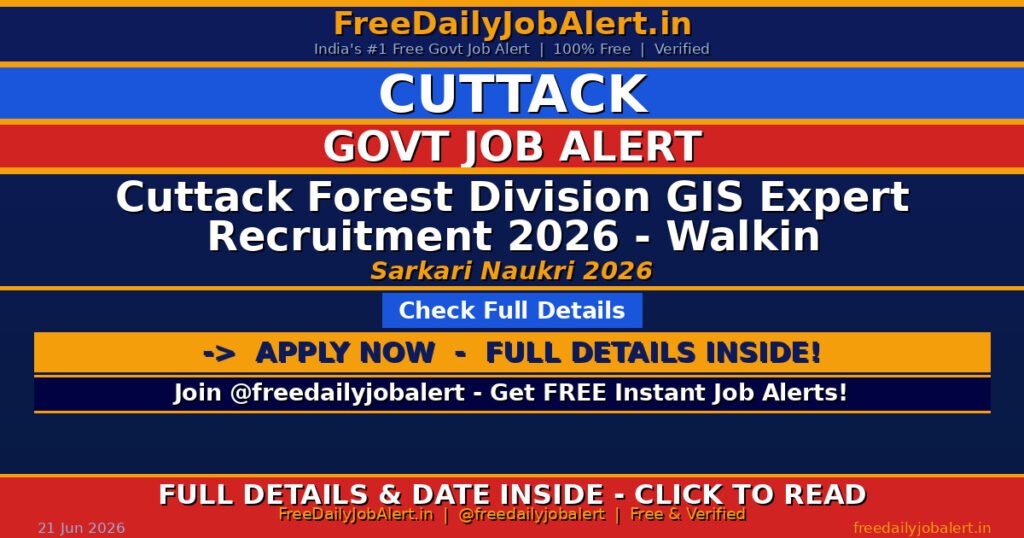 Cuttack Forest Division GIS Expert Recruitment 2026 – Walkin
