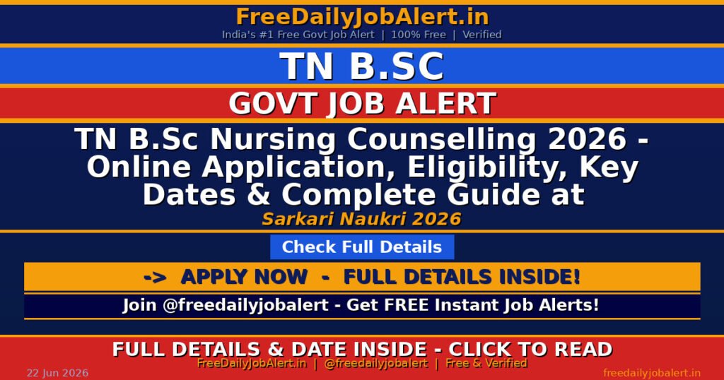 TN B.Sc Nursing Counselling 2026 – Online Application, Eligibility, Key Dates & Complete Guide at tnmedicalselection.net