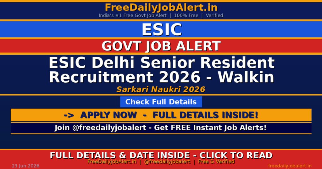 ESIC Delhi Senior Resident Recruitment 2026 – Walkin