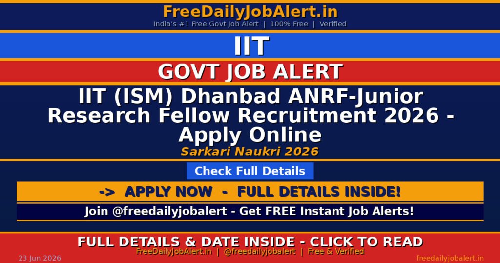 IIT (ISM) Dhanbad ANRF-Junior Research Fellow Recruitment 2026 – Apply Online