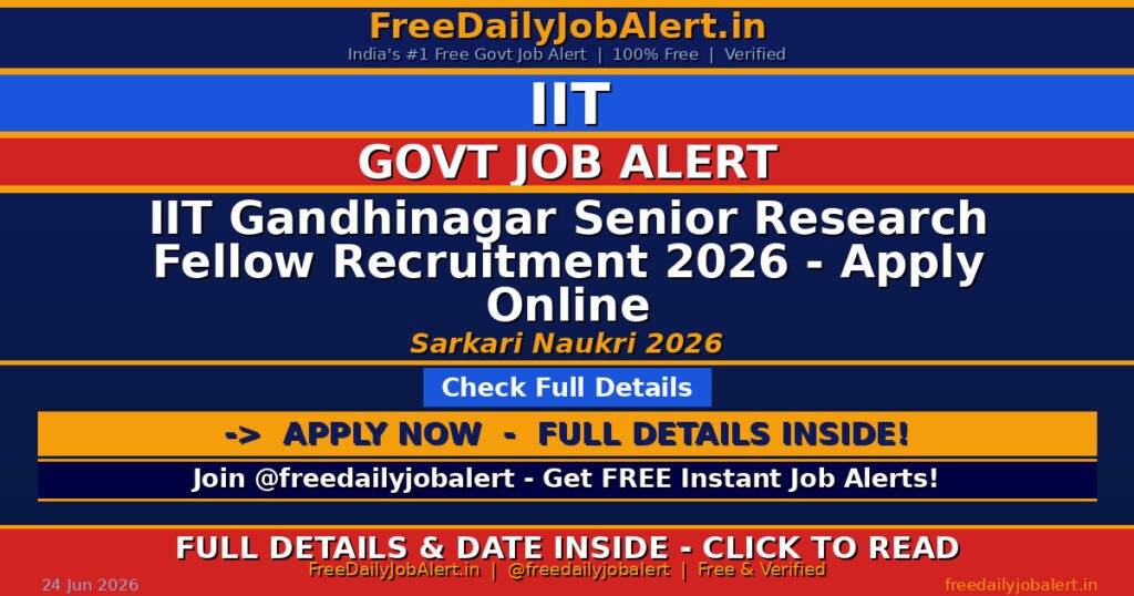 IIT Gandhinagar Senior Research Fellow Recruitment 2026 – Apply Online