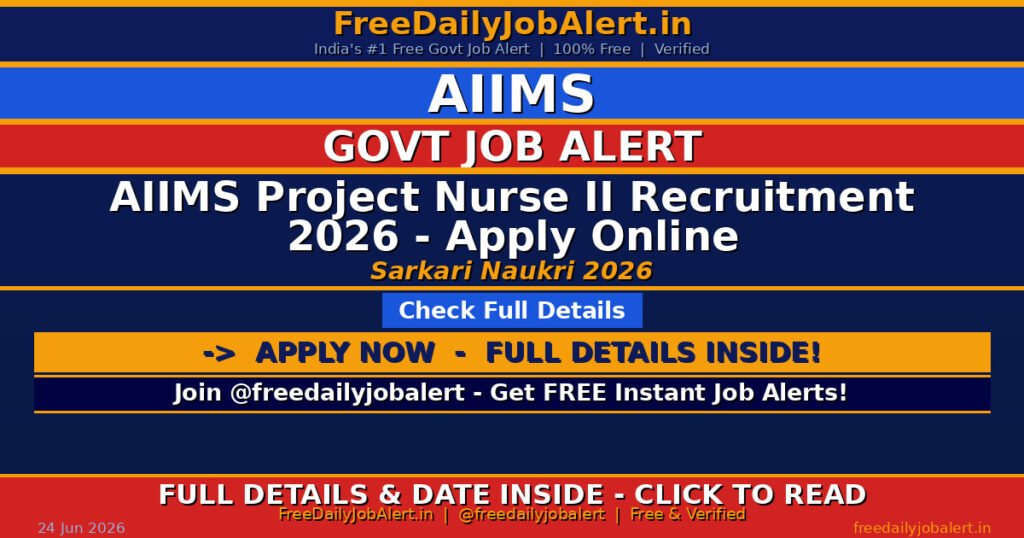 AIIMS Project Nurse II Recruitment 2026 – Apply Online