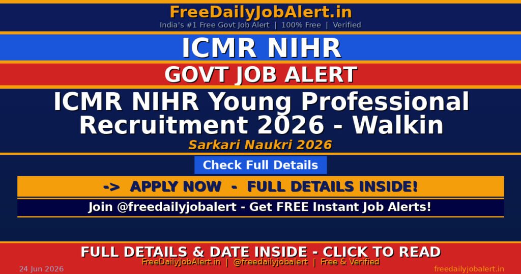 ICMR NIHR Young Professional Recruitment 2026 – Walkin