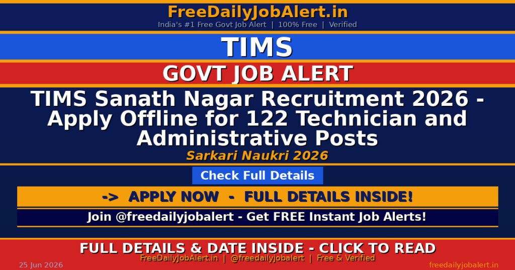 TIMS Sanath Nagar Recruitment 2026 – Apply Offline for 122 Technician and Administrative Posts
