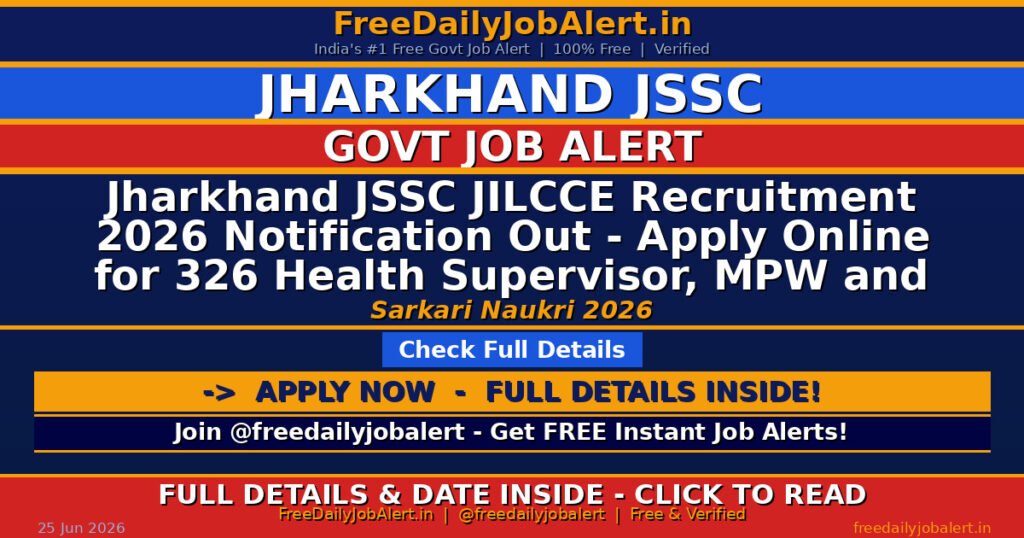 Jharkhand JSSC JILCCE Recruitment 2026 Notification Out – Apply Online for 326 Health Supervisor, MPW and More Posts