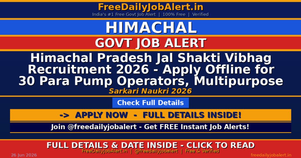 Himachal Pradesh Jal Shakti Vibhag Recruitment 2026 – Apply Offline for 30 Para Pump Operators, Multipurpose Workers and More Posts