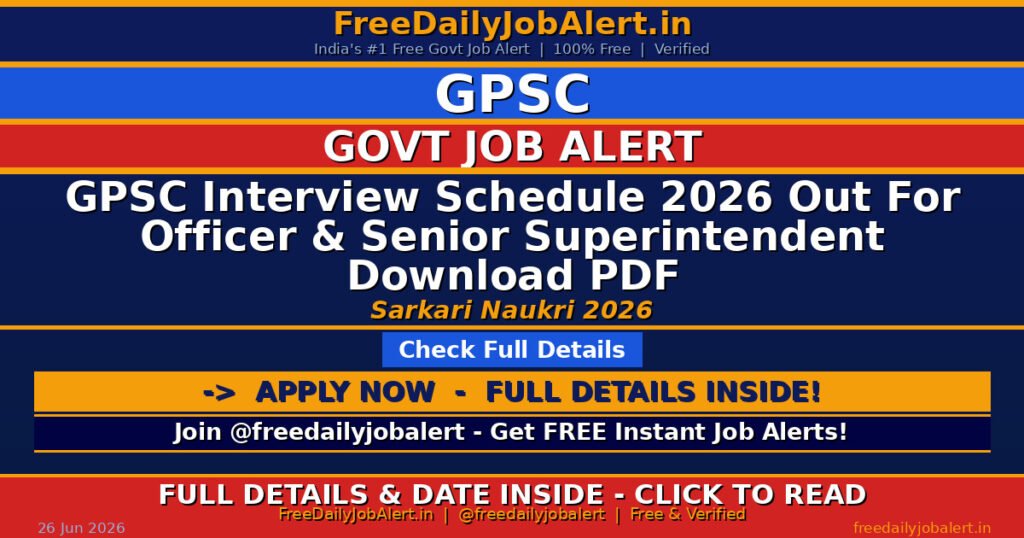 GPSC Interview Schedule 2026 Out For Officer & Senior Superintendent Download PDF