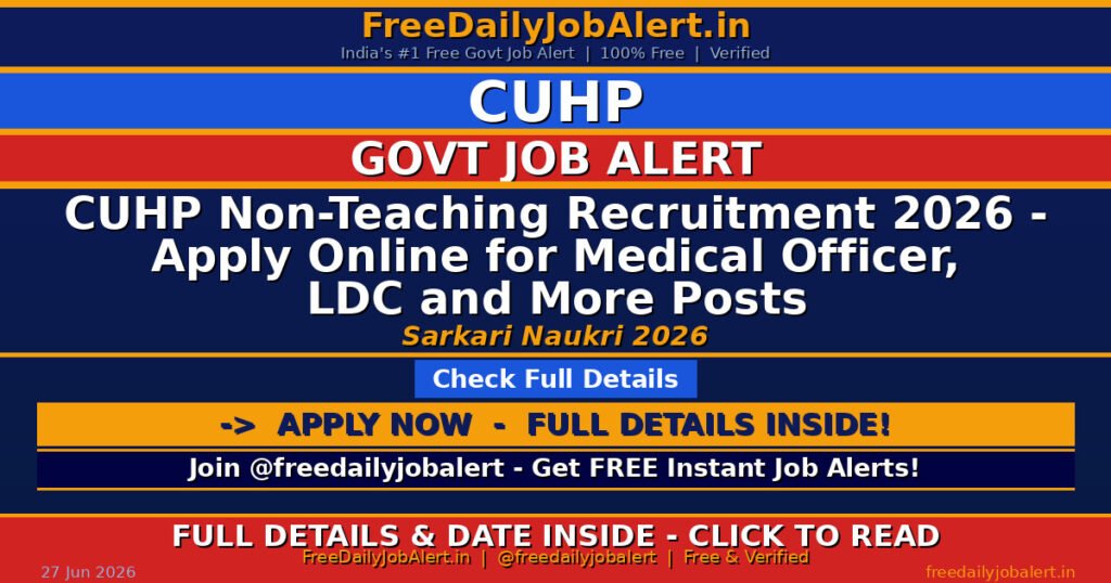 CUHP Non-Teaching Recruitment 2026 – Apply Online for Medical Officer, LDC and More Posts