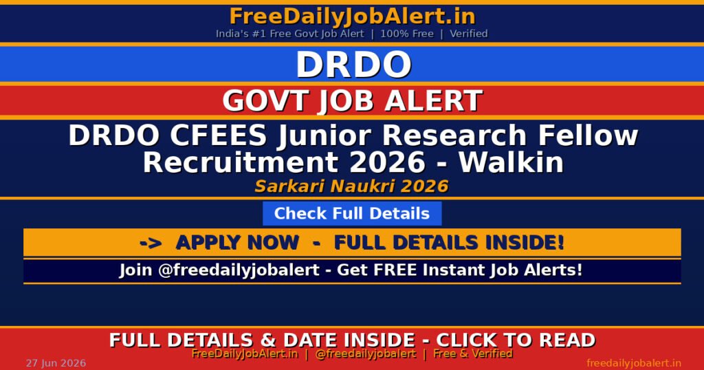 DRDO CFEES Junior Research Fellow Recruitment 2026 – Walkin