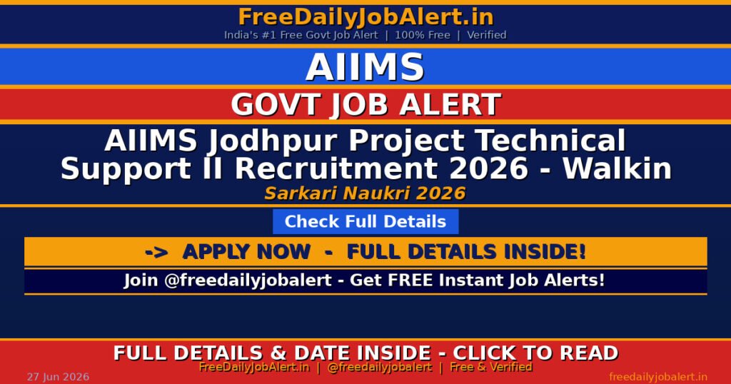 AIIMS Jodhpur Project Technical Support II Recruitment 2026 – Walkin