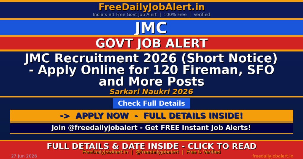 JMC Recruitment 2026 (Short Notice) – Apply Online for 120 Fireman, SFO and More Posts