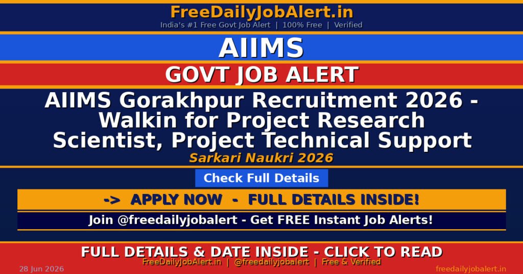 AIIMS Gorakhpur Recruitment 2026 – Walkin for Project Research Scientist, Project Technical Support Posts
