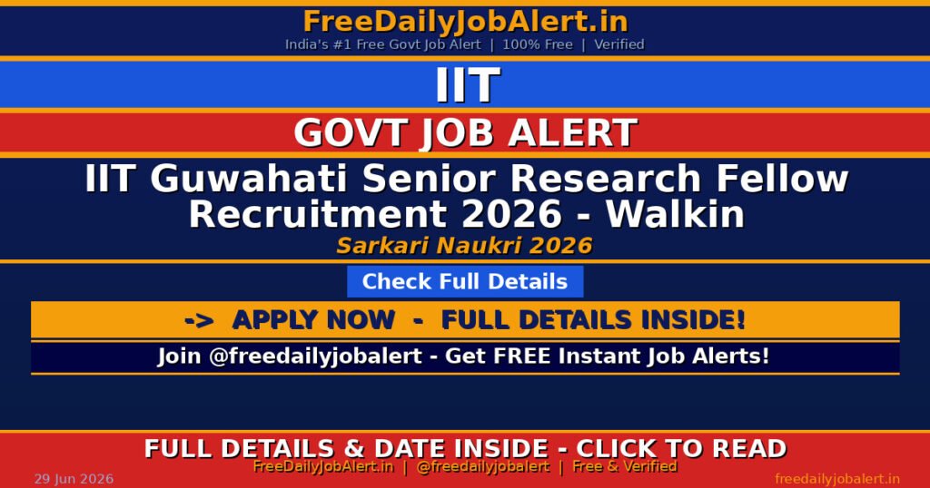IIT Guwahati Senior Research Fellow Recruitment 2026 – Walkin