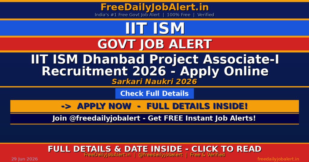 IIT ISM Dhanbad Project Associate-I Recruitment 2026 – Apply Online