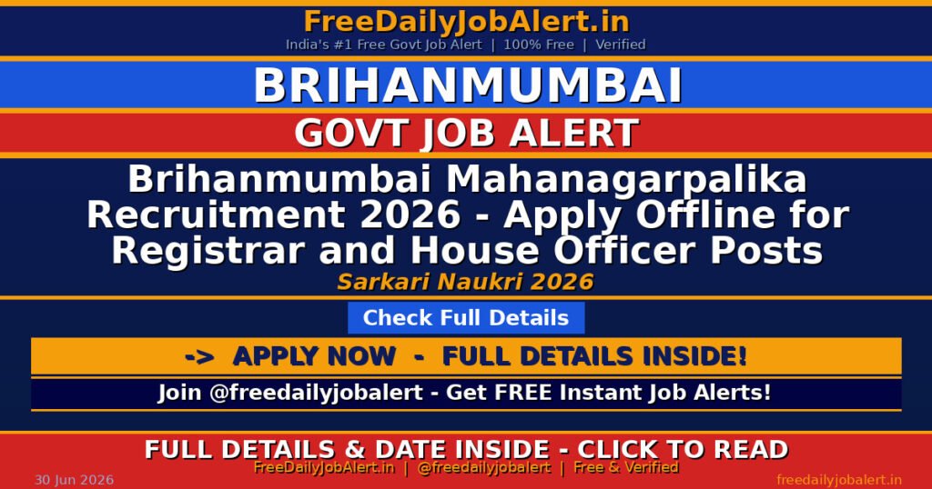 Brihanmumbai Mahanagarpalika Recruitment 2026 – Apply Offline for Registrar and House Officer Posts