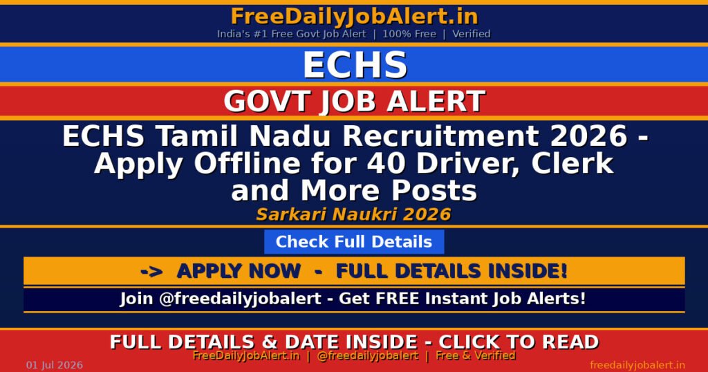 ECHS Tamil Nadu Recruitment 2026 – Apply Offline for 40 Driver, Clerk and More Posts