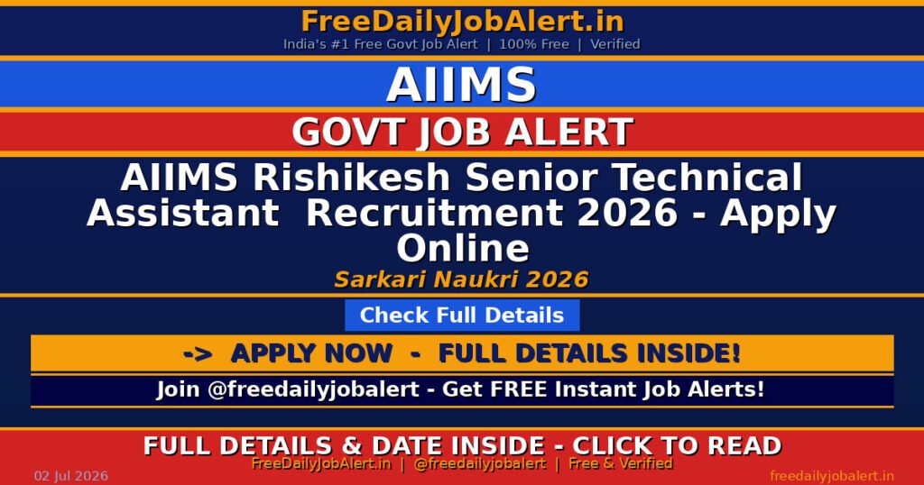 AIIMS Rishikesh Senior Technical Assistant  Recruitment 2026 – Apply Online