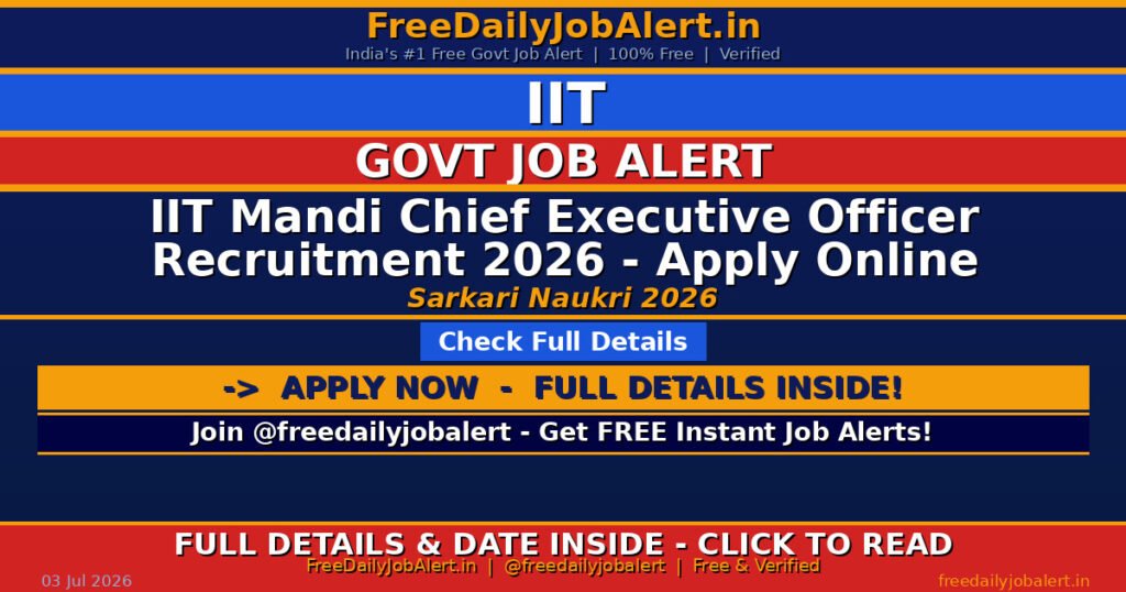 IIT Mandi Chief Executive Officer Recruitment 2026 – Apply Online