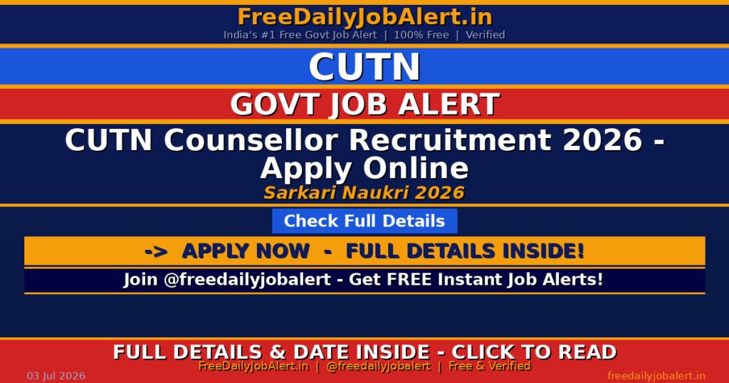 CUTN Counsellor Recruitment 2026 – Apply Online