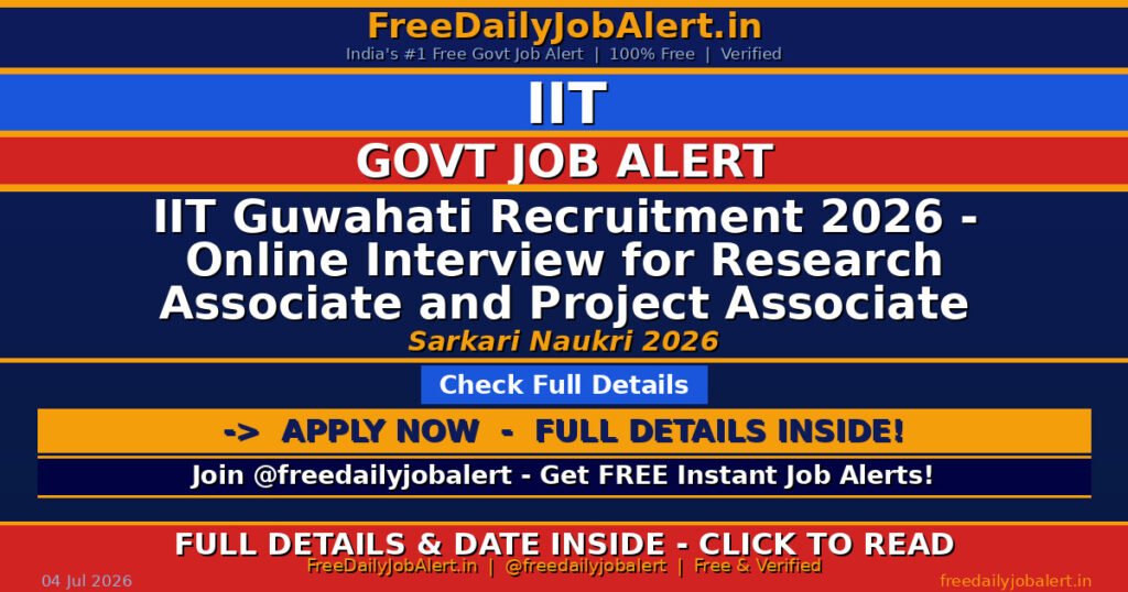 IIT Guwahati Recruitment 2026 – Online Interview for Research Associate and Project Associate Posts